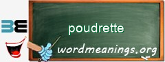 WordMeaning blackboard for poudrette